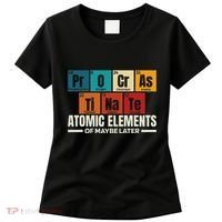 Periodic Table Elements Of Maybe Later Chemical Element Women's T-Shirt thumb 0