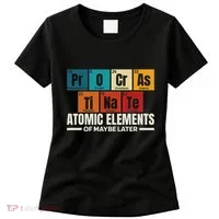 Periodic Table Elements Of Maybe Later Chemical Element Women's T-Shirt thumb 0