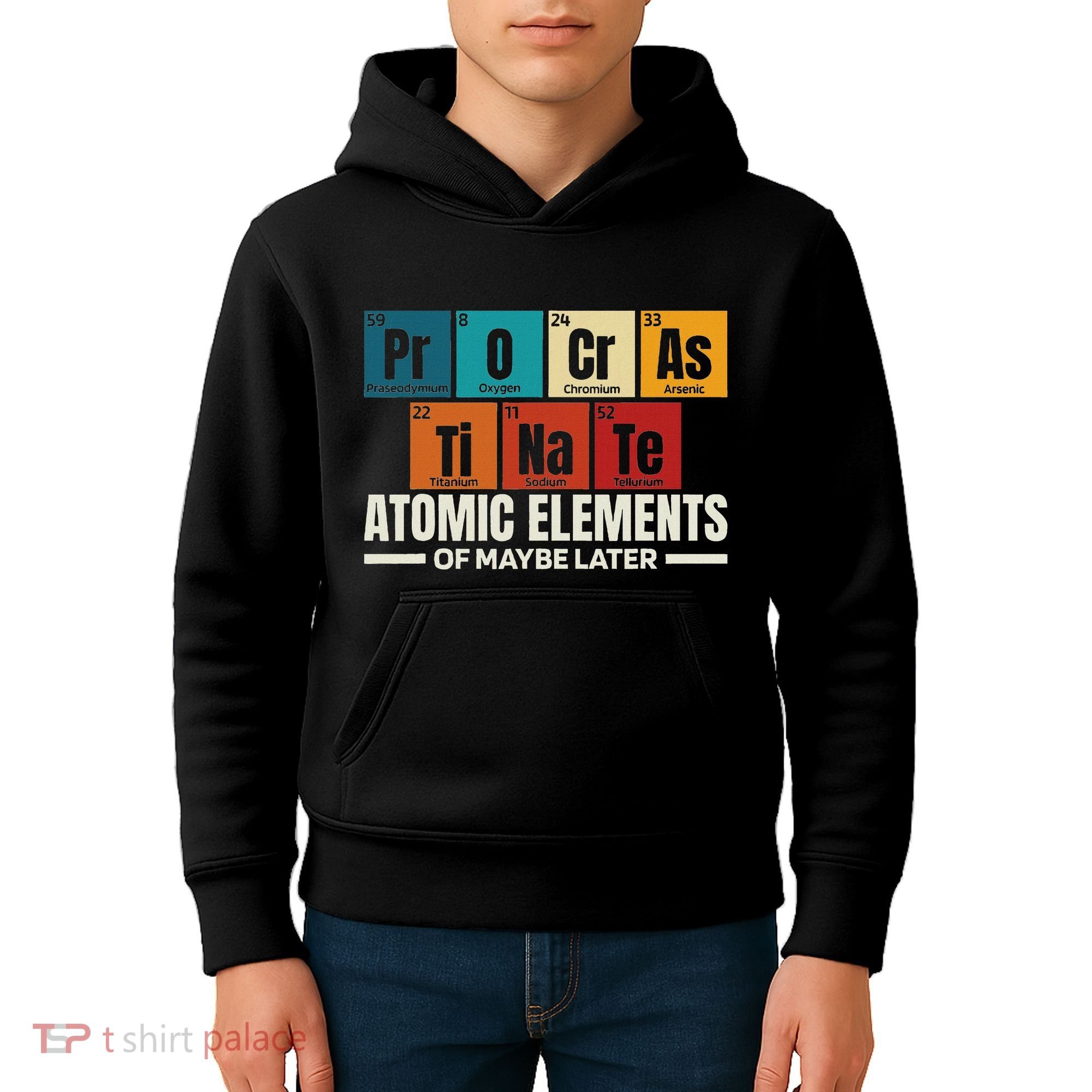 Periodic Table Elements Of Maybe Later Chemical Element Kids Hoodie