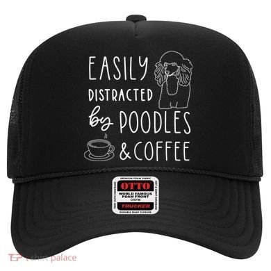 Poodle Tee Easily Distracted Poodles Coffee Poodle Hat