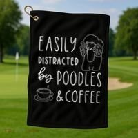 Poodle Tee Easily Distracted Poodles Coffee Poodle Golf Towel thumb 1