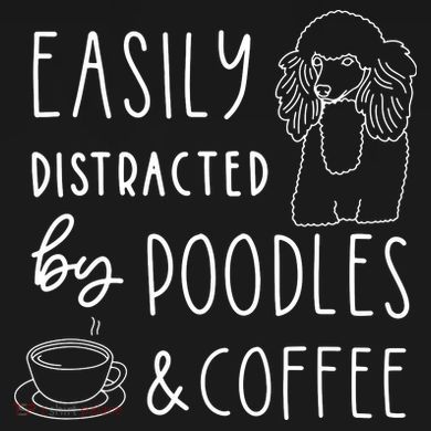 Poodle Tee Easily Distracted Poodles Coffee Poodle Visor
