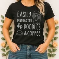 Poodle Tee Easily Distracted Poodles Coffee Poodle Women's T-Shirt thumb 2