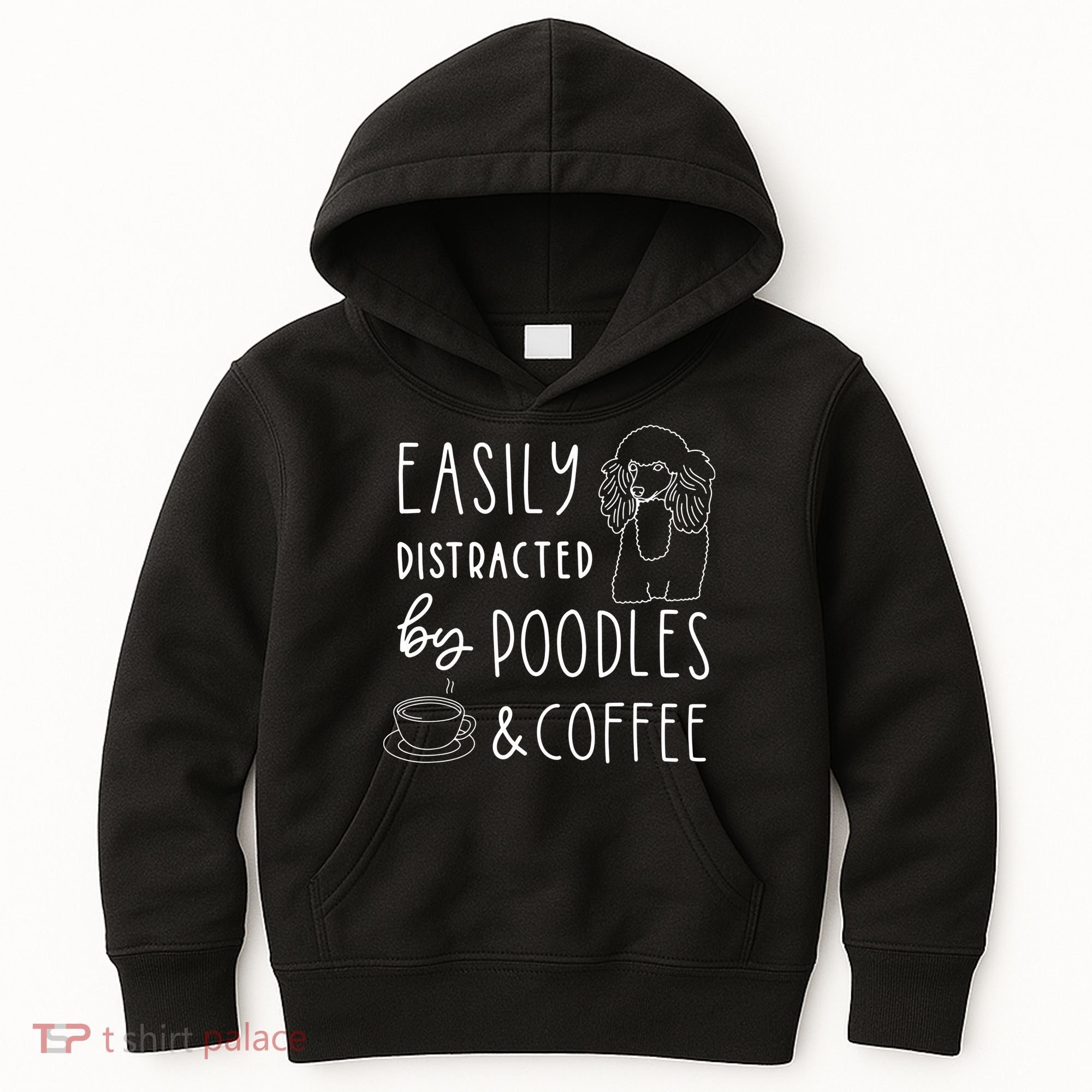 Poodle Tee Easily Distracted Poodles Coffee Poodle Kids Hoodie