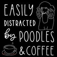 Poodle Tee Easily Distracted Poodles Coffee Poodle Kids T-Shirt thumb 4