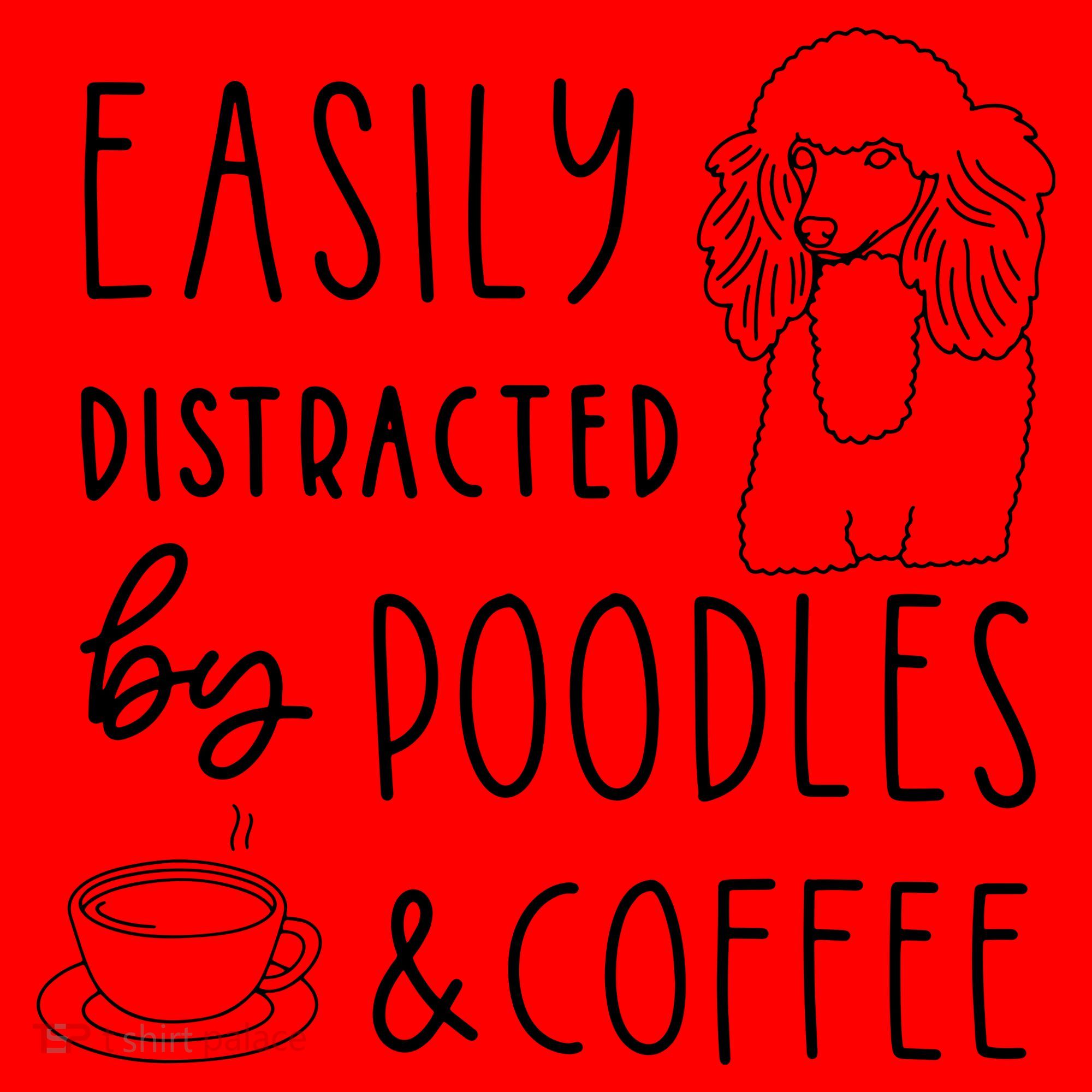 Poodle Tee Easily Distracted Poodles Coffee Poodle Santa Hat