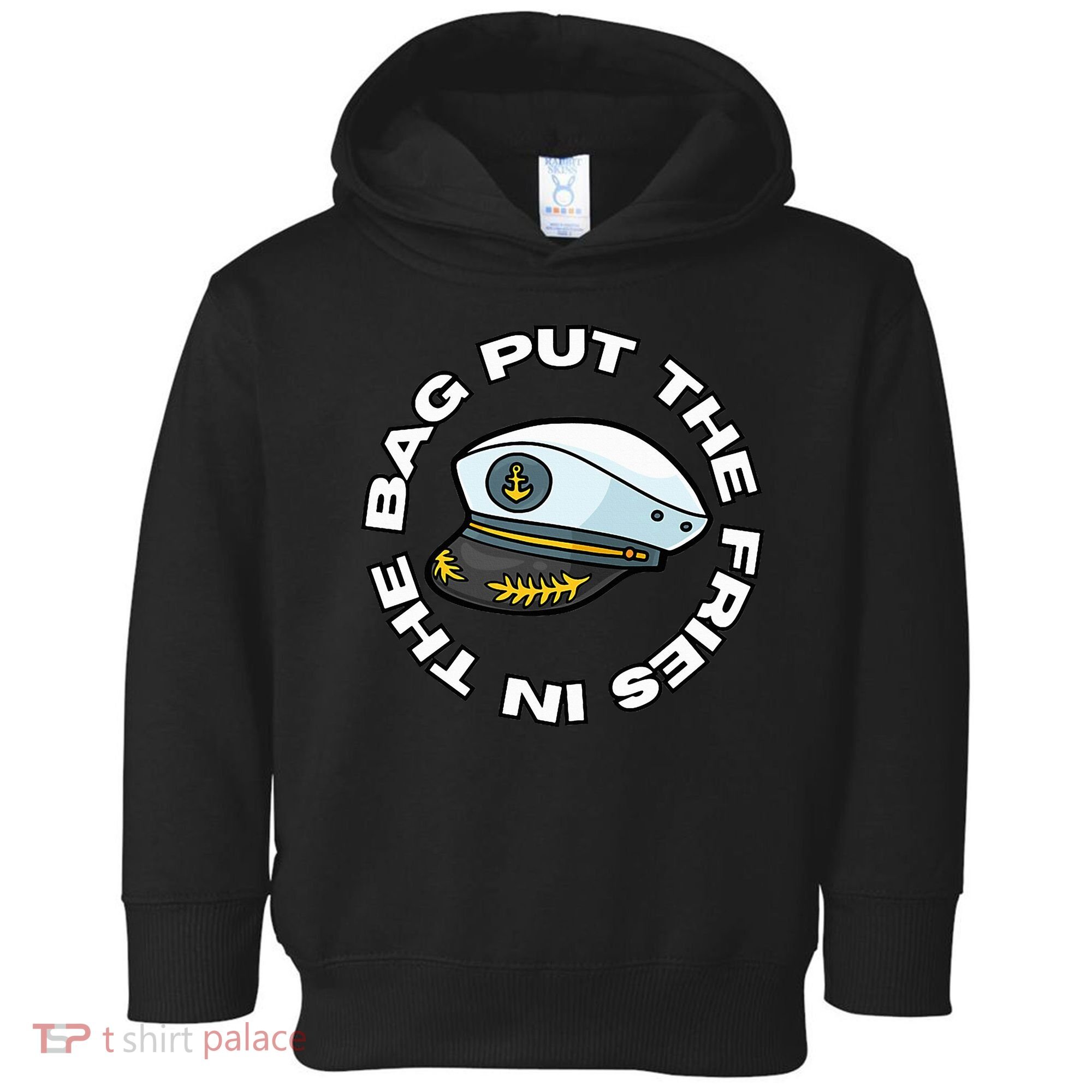 Put The Fries In The Bag Wots Josh Block Toddler Hoodie