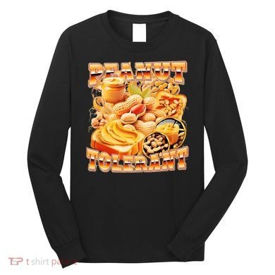 Peanut Tolerant Funny Long Sleeve Shirt