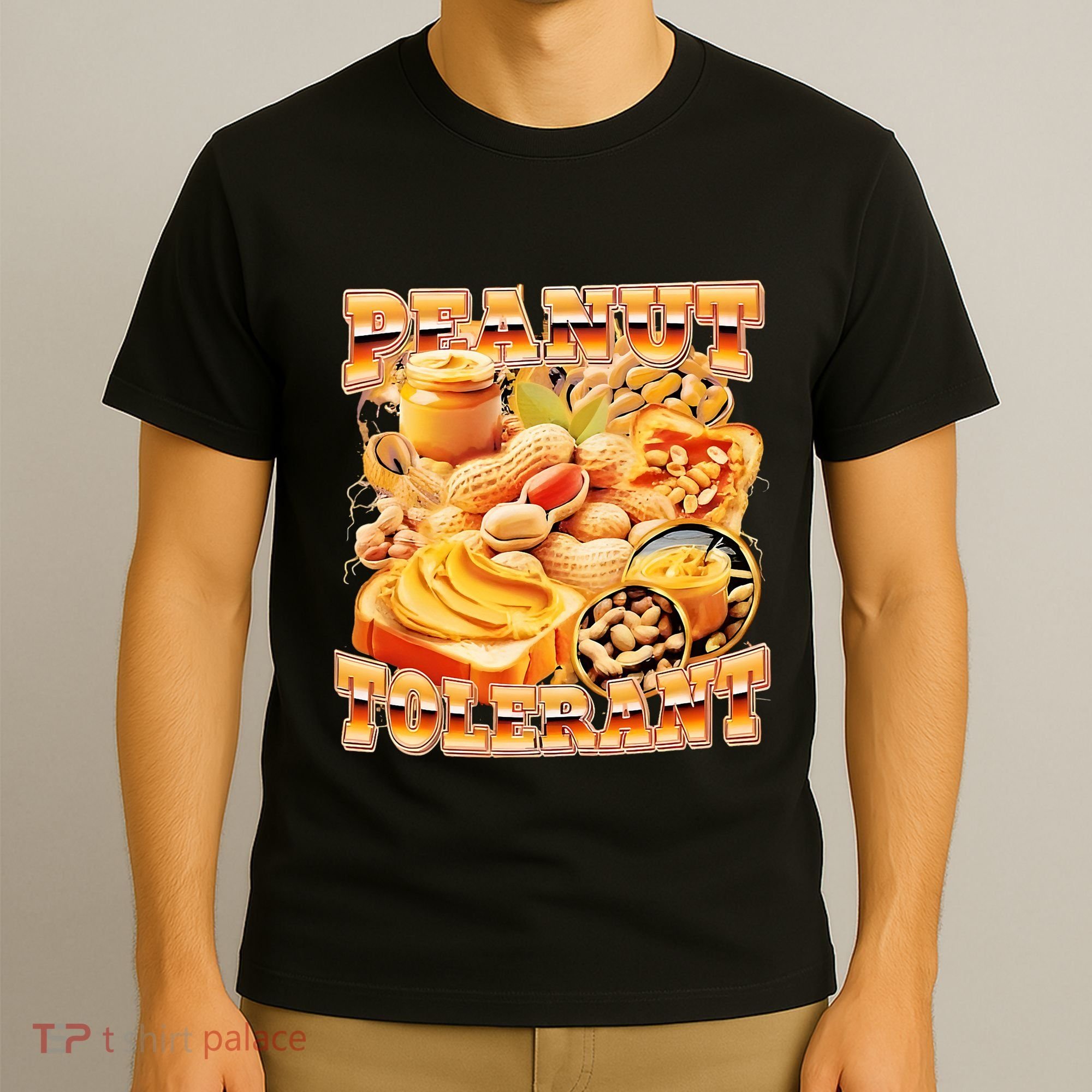 Peanut Tolerant Funny T-Shirt