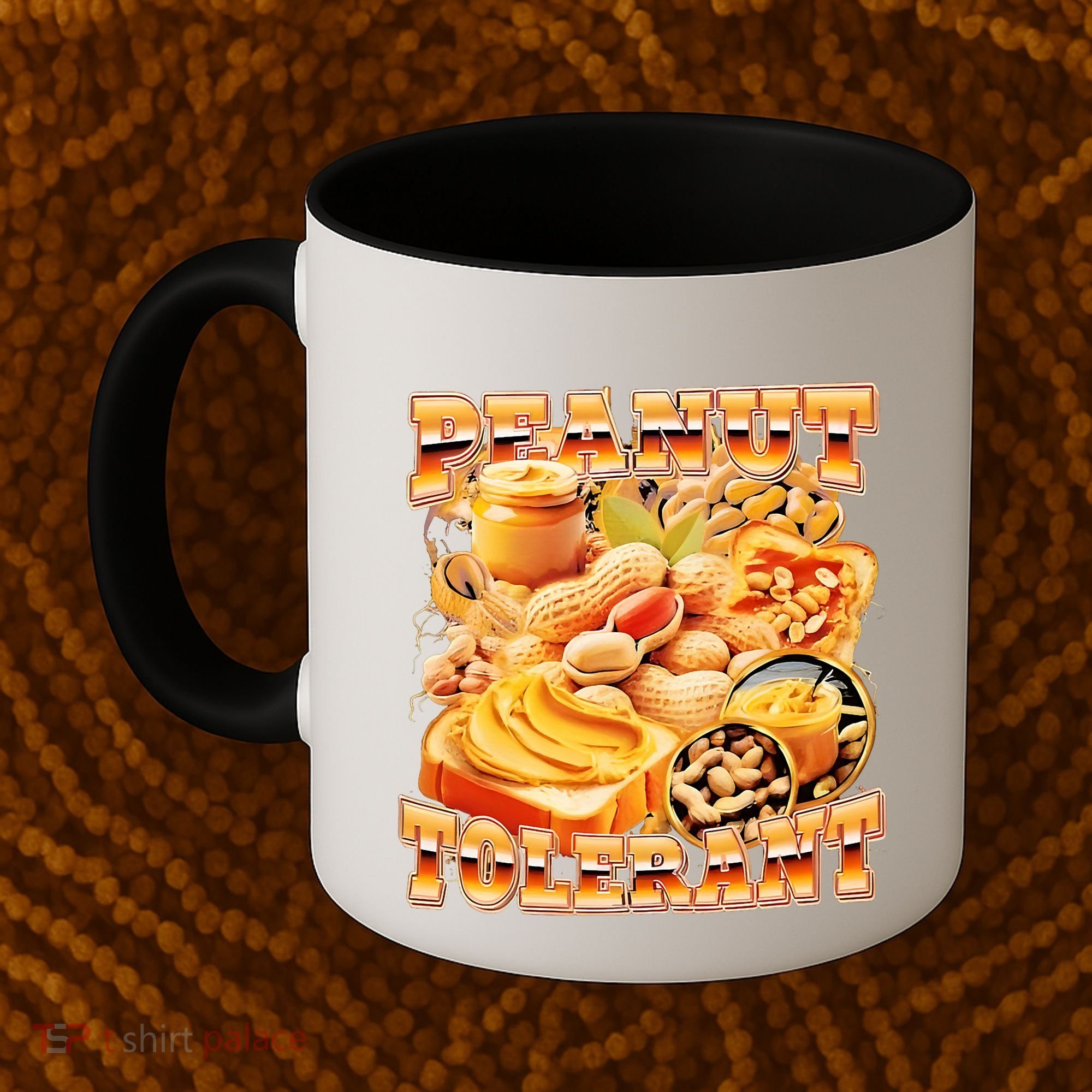 Peanut Tolerant Funny Coffee Mug