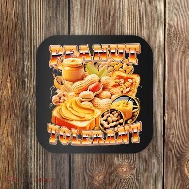 Peanut Tolerant Funny Coaster