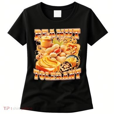 Peanut Tolerant Funny Women's T-Shirt