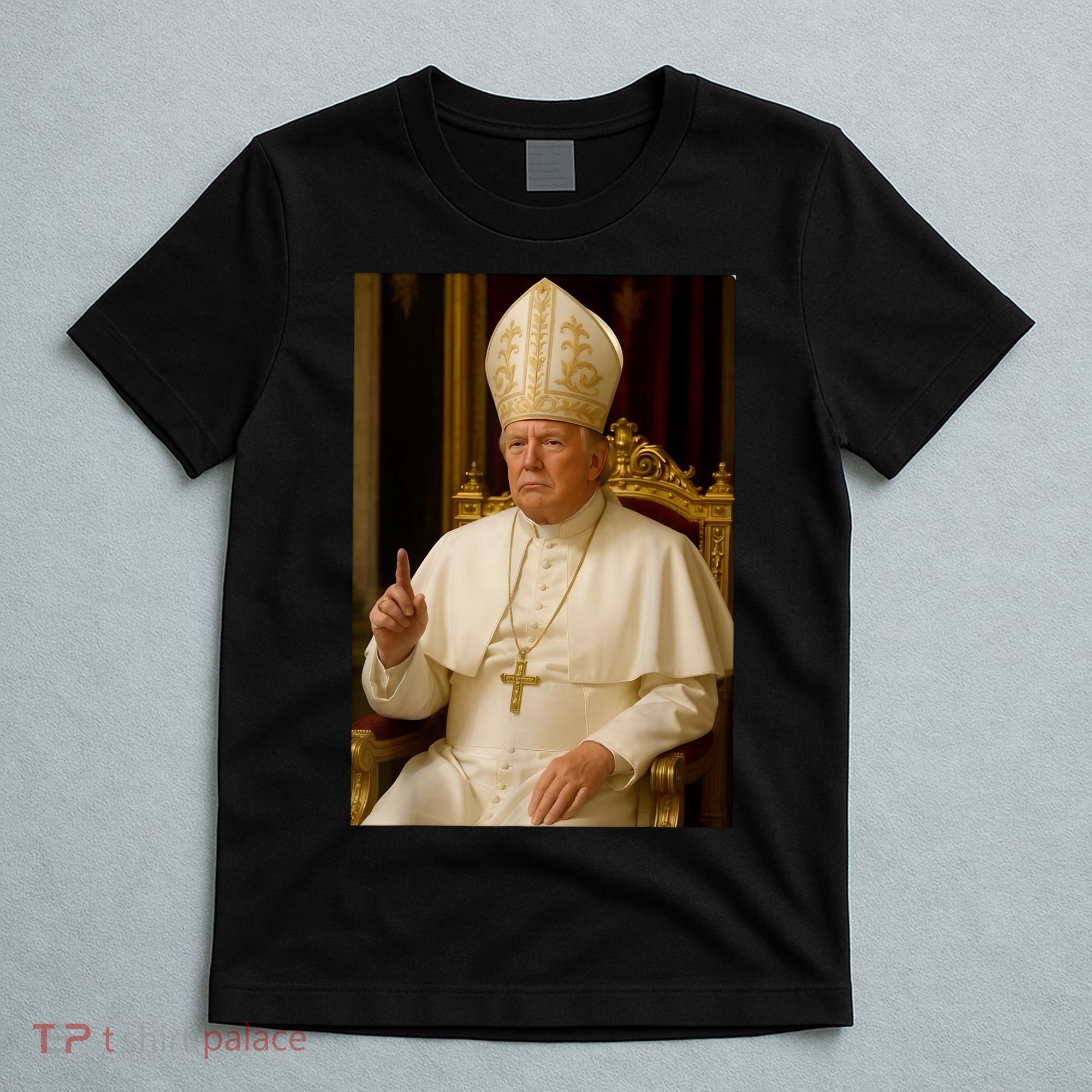 Pope Trump Funny President Trump Wants To Be The Next Pope T-Shirt
