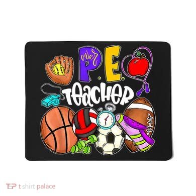 PE Teacher Funny Physical Education Teacher Back To School Mousepad