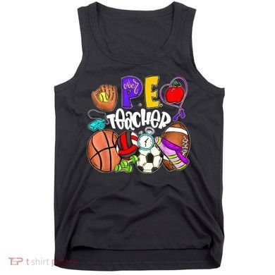 PE Teacher Funny Physical Education Teacher Back To School Tank Top