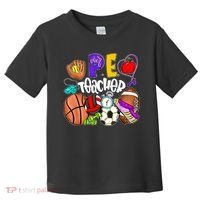 PE Teacher Funny Physical Education Teacher Back To School Toddler T-Shirt thumb 0