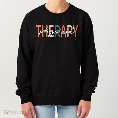 Physical Therapy Funny Physical Therapist pt therapist month Women's Sweatshirt