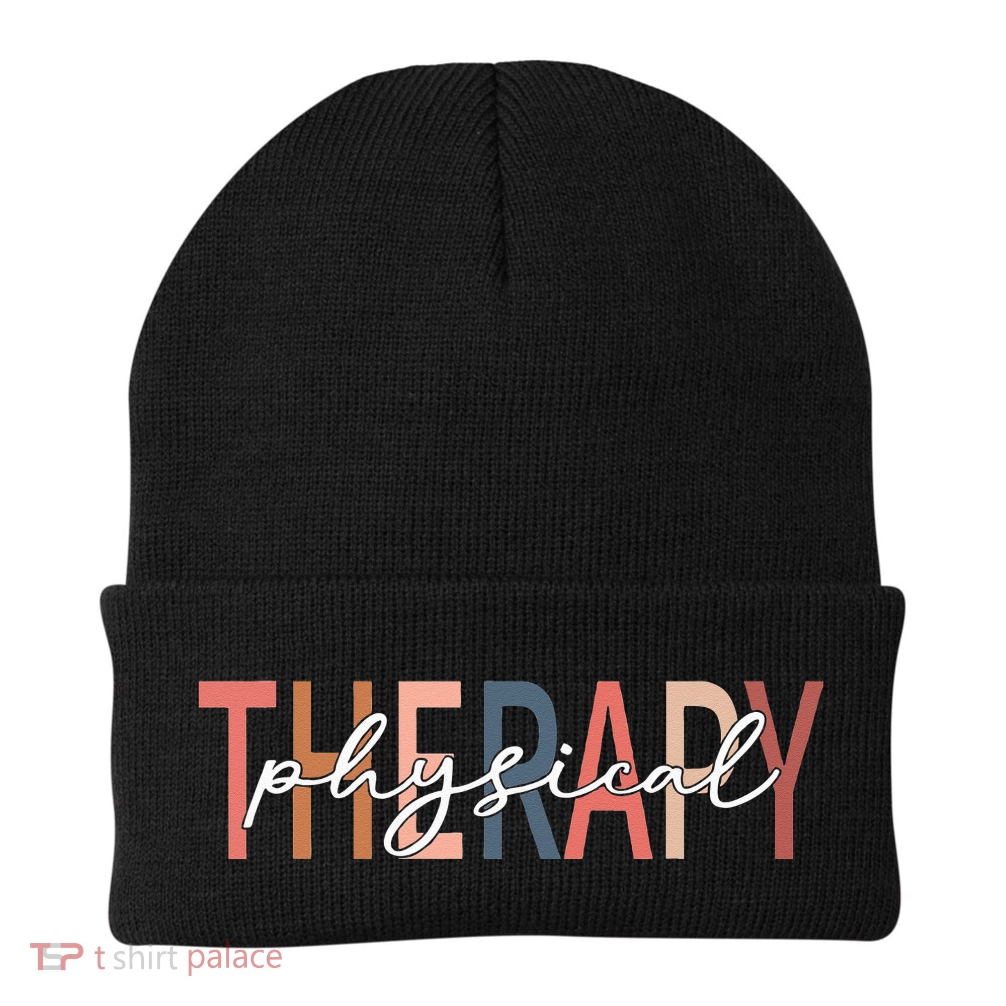 Physical Therapy Funny Physical Therapist pt therapist month Beanie