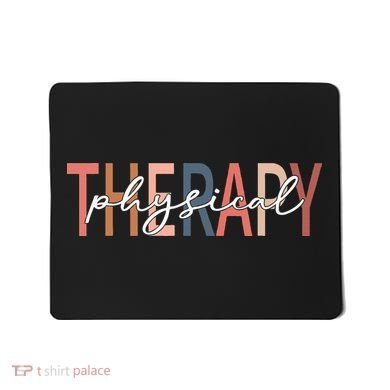 Physical Therapy Funny Physical Therapist pt therapist month Mousepad