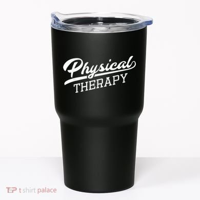 Physical Therapy For Physical Therapist Tumbler