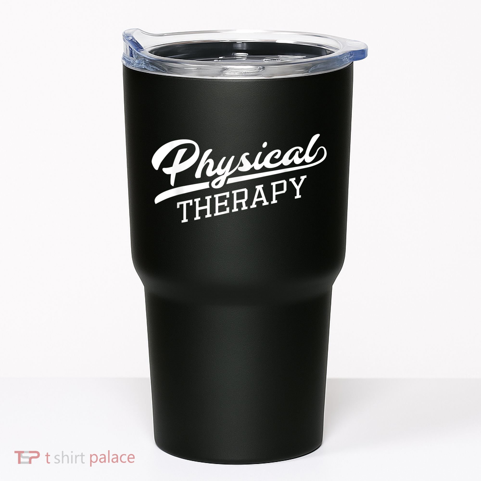 Physical Therapy For Physical Therapist Tumbler