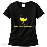 Pantless Thunder Goose Popular Random Women's T-Shirt thumb 0