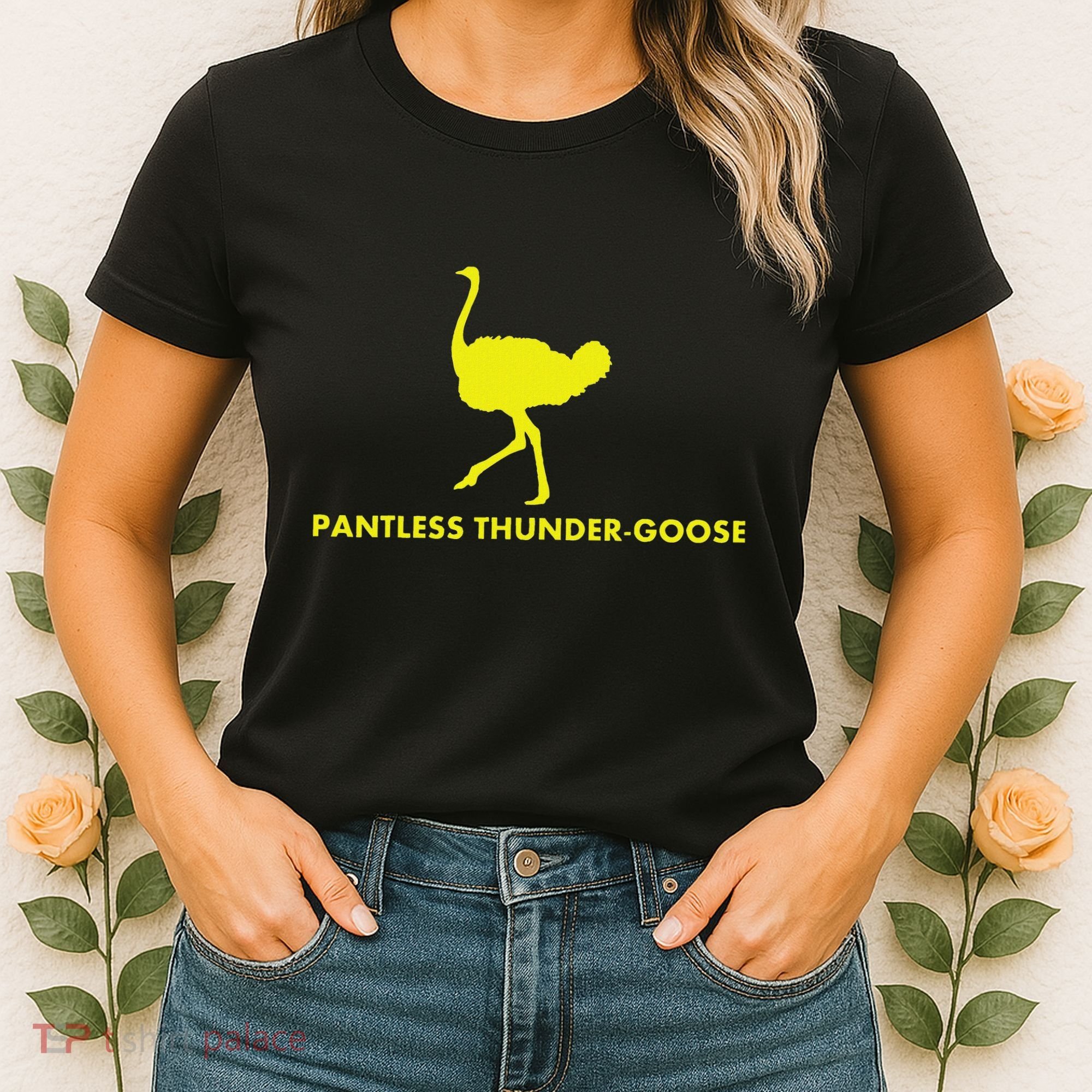 Pantless Thunder Goose Popular Random Women's T-Shirt
