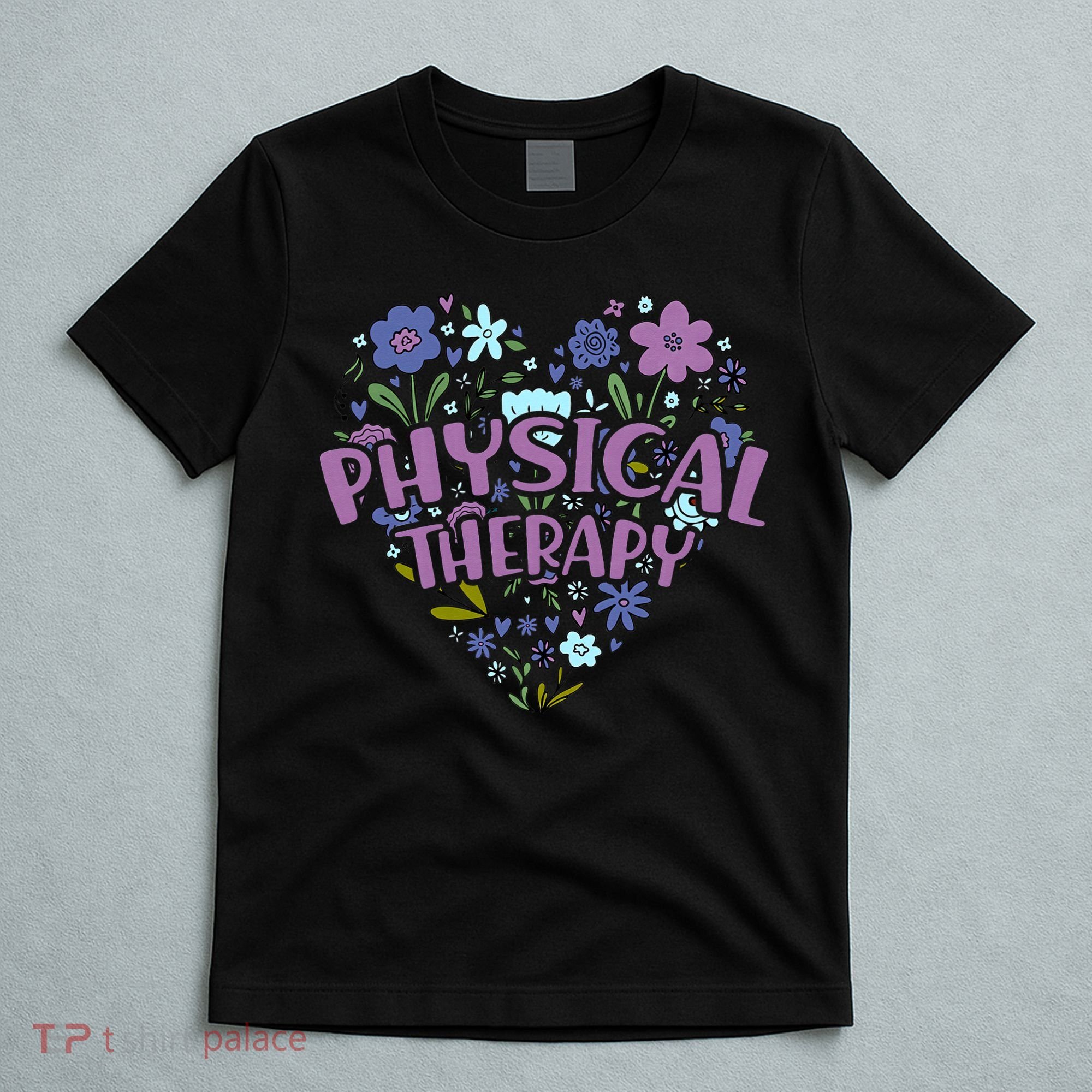 Physical Therapy Gift Love PT Physical Therapist Healthcare T-Shirt