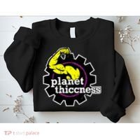Planet Thiccness Gym Thickness Funny Joke Workout Lover Sweatshirt thumb 2