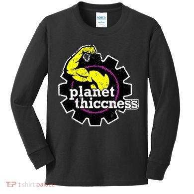 Planet Thiccness Gym Thickness Funny Joke Workout Lover Kids Long Sleeve Shirt