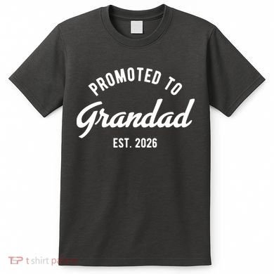 Promoted To Grandad 2026 T-Shirt