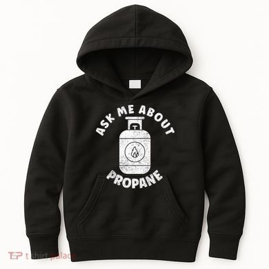 Propane Tank Graphic Ask Me About Propane Kids Hoodie