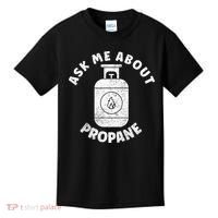 Propane Tank Graphic Ask Me About Propane Kids T-Shirt thumb 0