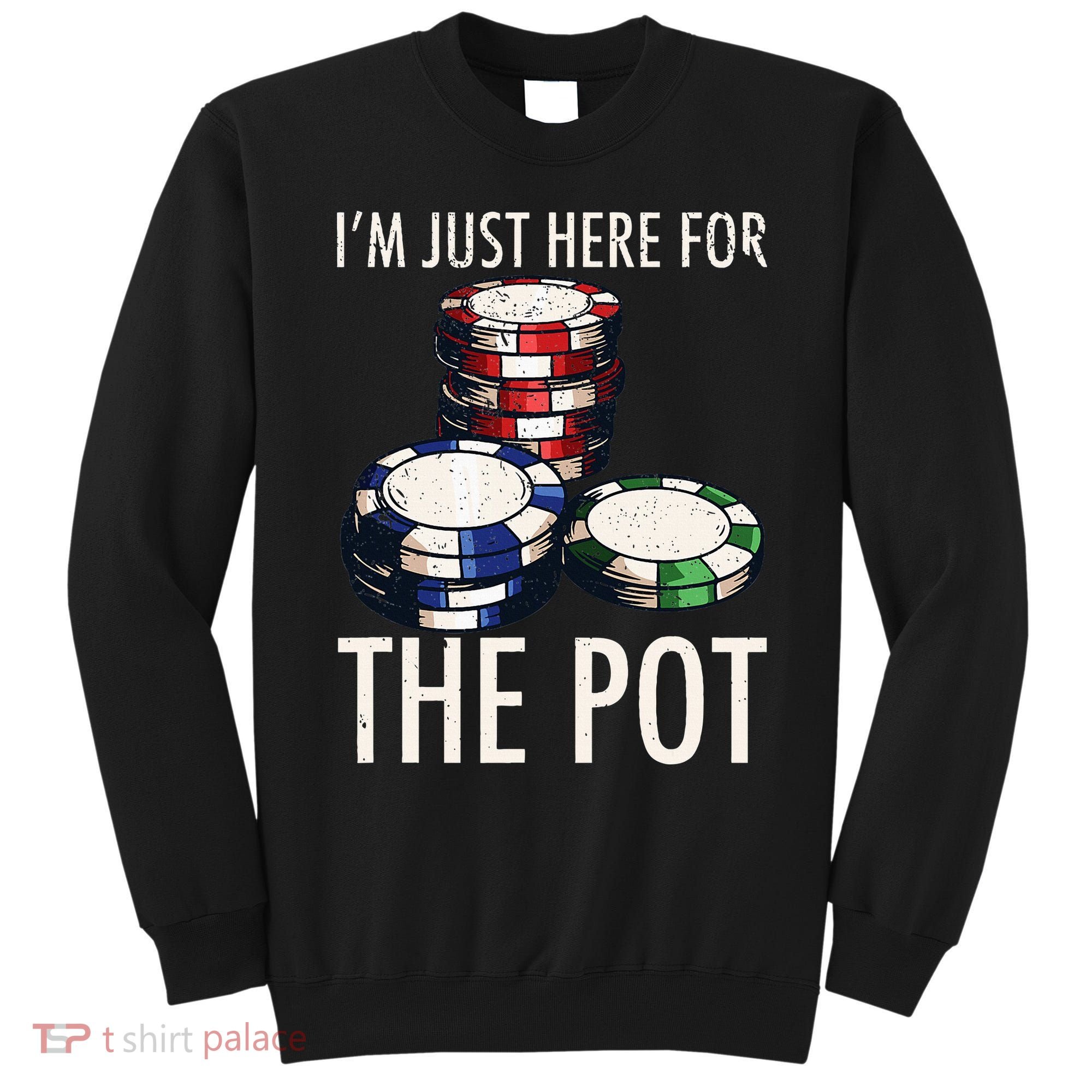 Poker Texas Holdem Gambling Pot Cards Player Sweatshirt