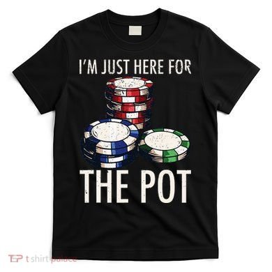 Poker Texas Holdem Gambling Pot Cards Player T-Shirt