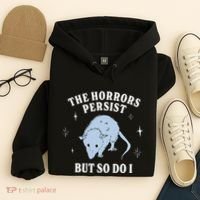 Possum The Horrors Persist But So Do I Hoodie thumb 4