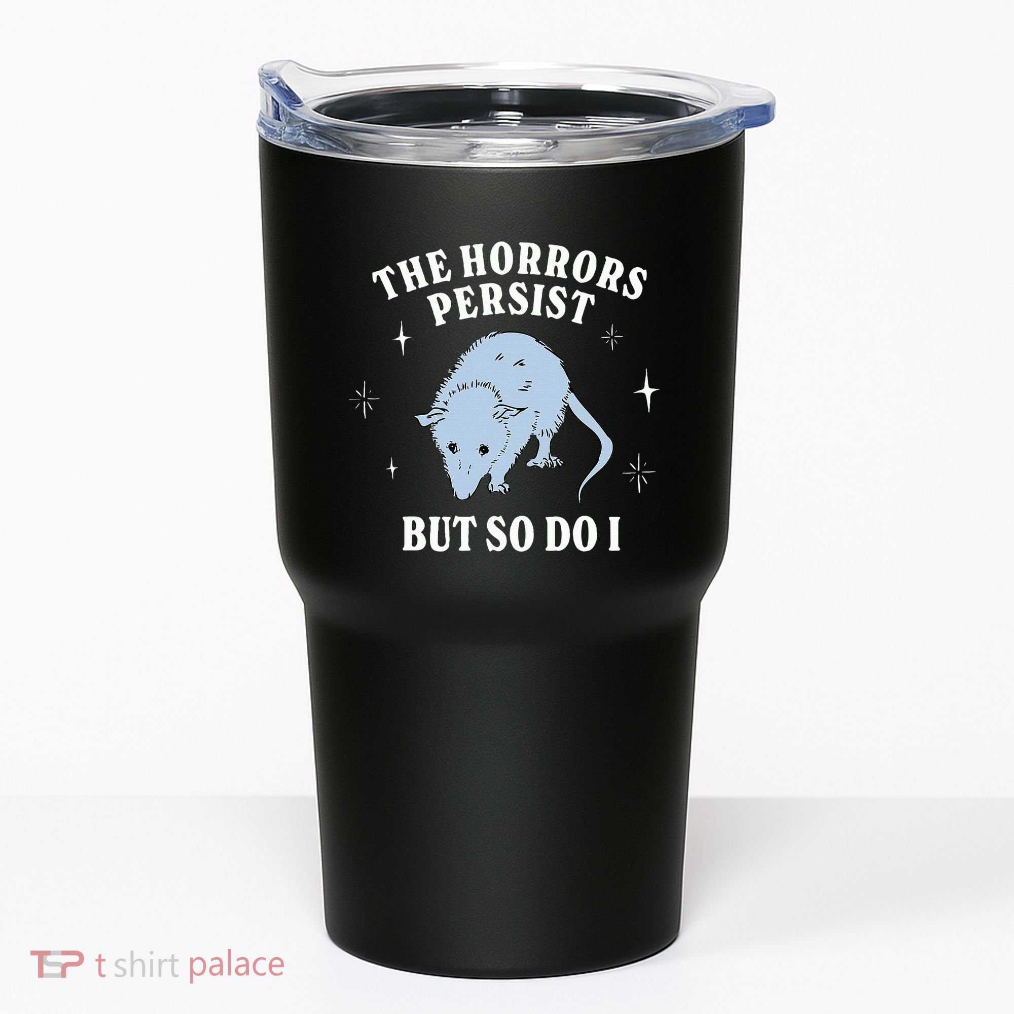 Possum The Horrors Persist But So Do I Tumbler