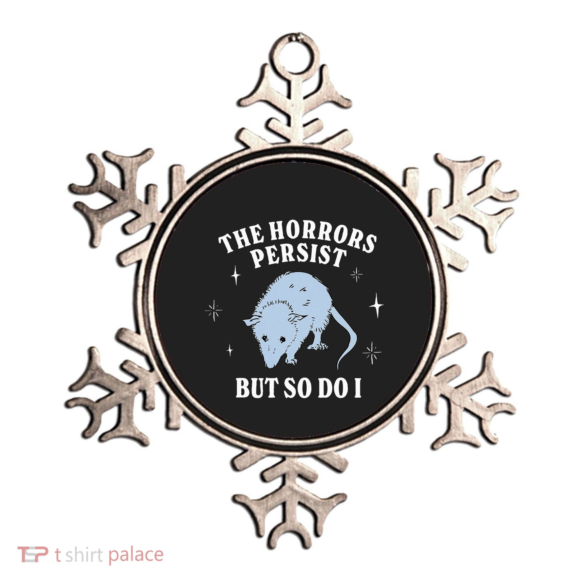 Possum The Horrors Persist But So Do I Ornament