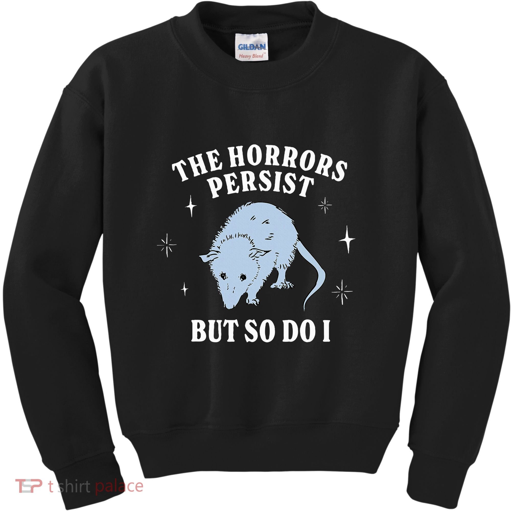 Possum The Horrors Persist But So Do I Kids Sweatshirt