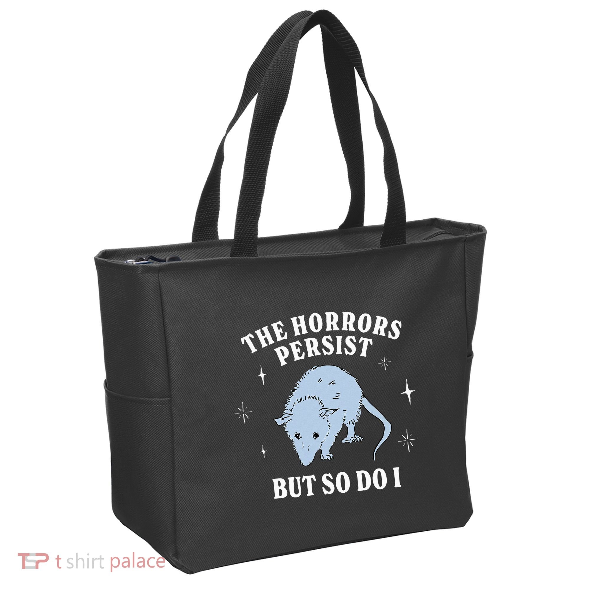 Possum The Horrors Persist But So Do I Tote Bag