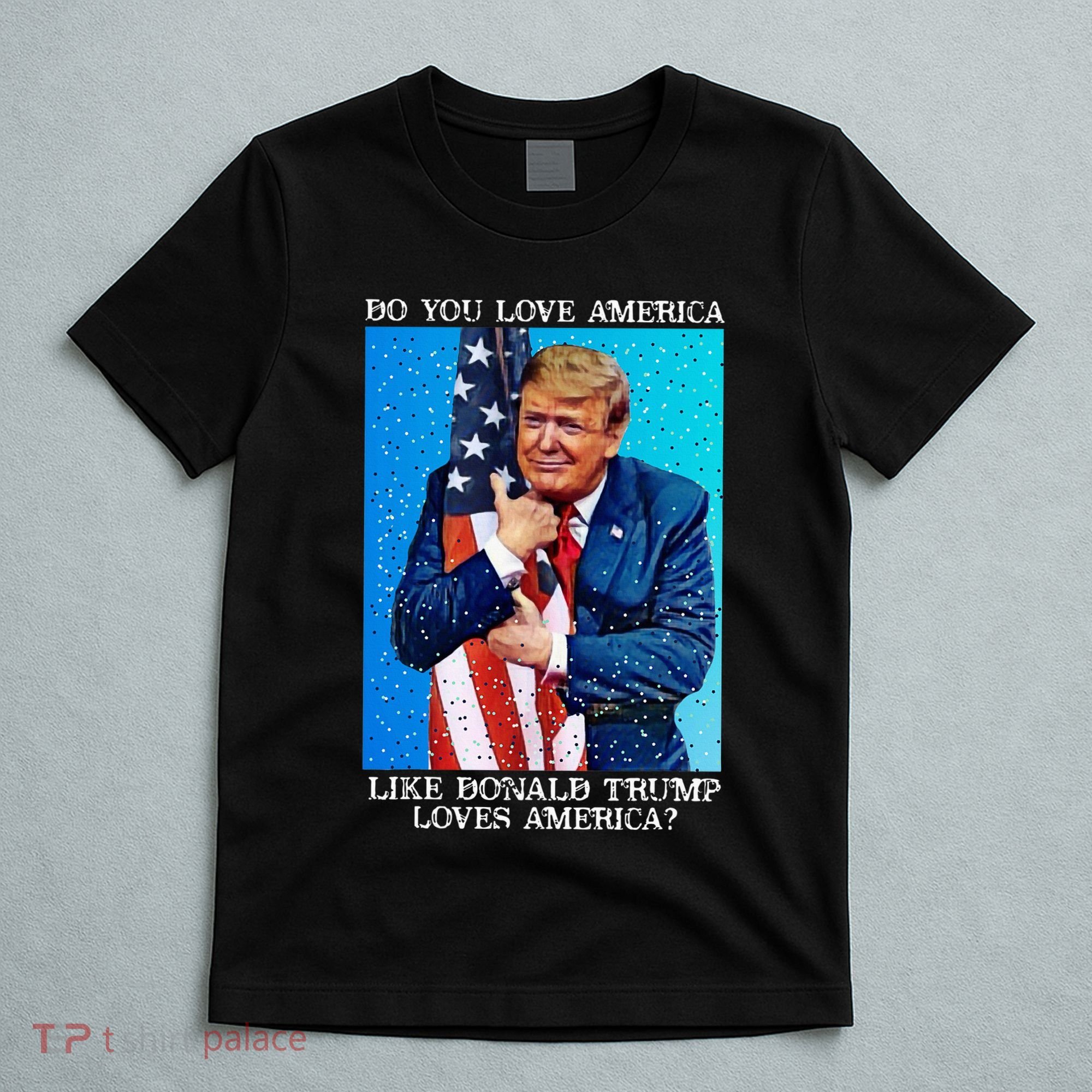 Patriotic Trump Hugging Flag Pro Trump Republican Gifts T-Shirt