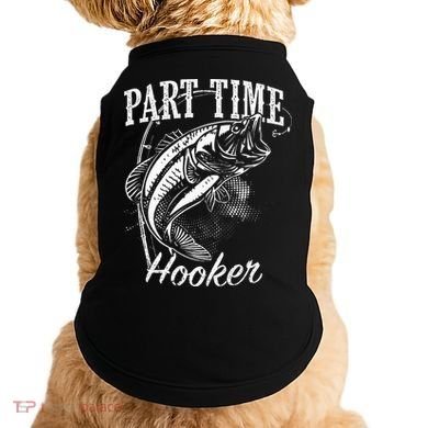 Part Time Hooker Fishing Doggie Tank