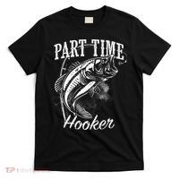Part Time Hooker Fishing T-Shirt thumb 0