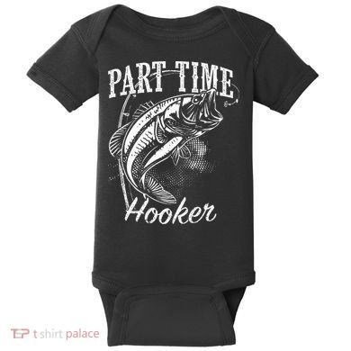 Part Time Hooker Fishing Baby Bodysuit