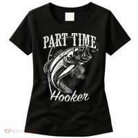 Part Time Hooker Fishing Women's T-Shirt thumb 0