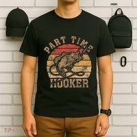 Part Time Hooker Funny Fishermen Sarcastic Joke For Dad T-Shirt thumb 6