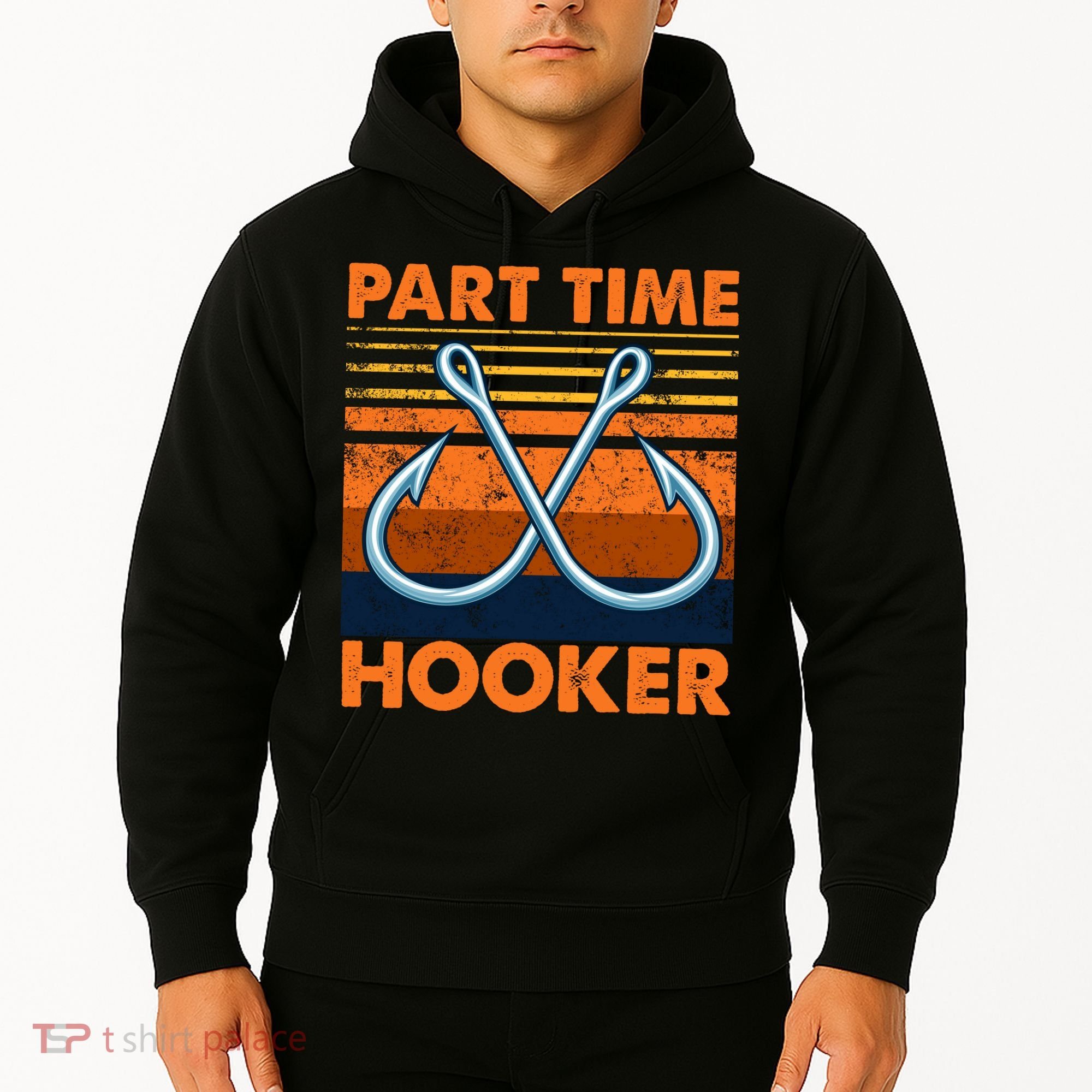 Part Time Hooker Funny Hoodie