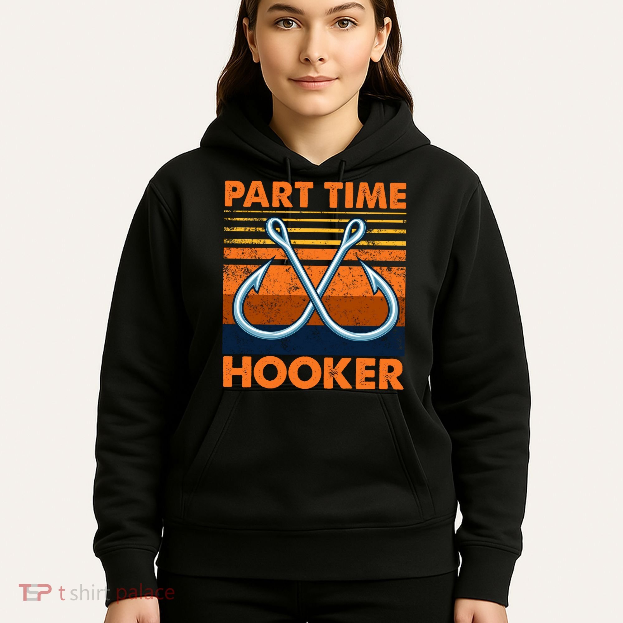 Part Time Hooker Funny Hoodie