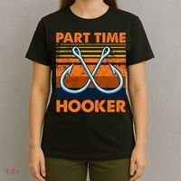 Part Time Hooker Funny T-Shirt thumb 4