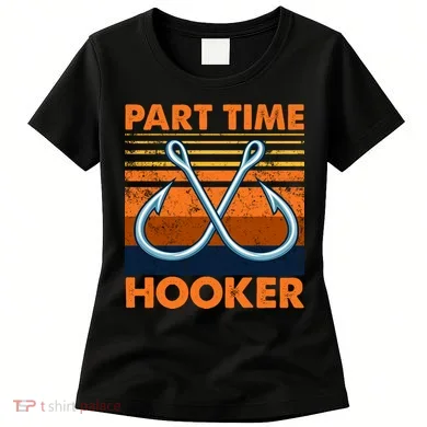 Part Time Hooker Funny Women's T-Shirt